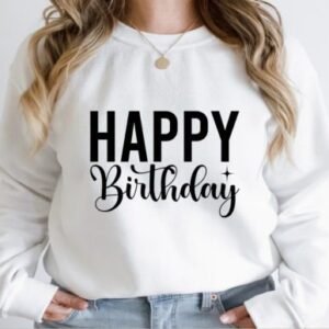 Happy Birthday SVG on sweatshirt mockup – birthday svg cut file